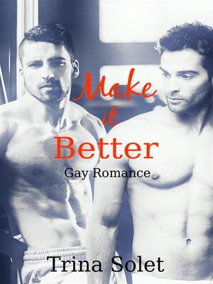 cover image of Make it Better (Gay Romance)